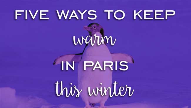 Keep warm in Paris 